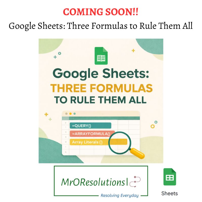 Coming Soon!! Google Sheets: Three Formulas to Rule Them All